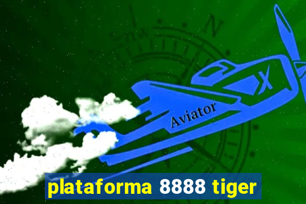 plataforma 8888 tiger